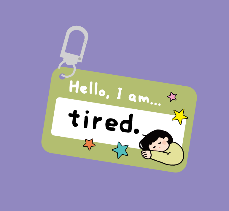 Warning Series Keychain #7 I am Tired